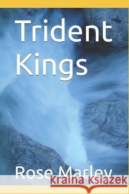 Trident Kings Marley Rose Marley 9798433532946