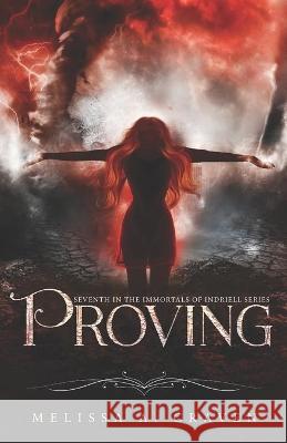 Proving: Immortals of Indriell (Book 7) Craven, Melissa a. 9798433587632