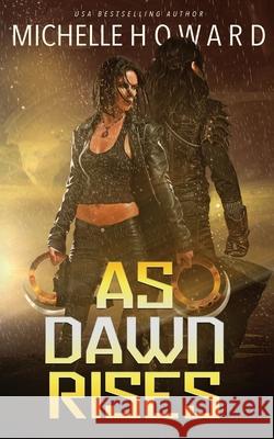 As Dawn Rises Howard Michelle Howard 9798433905665