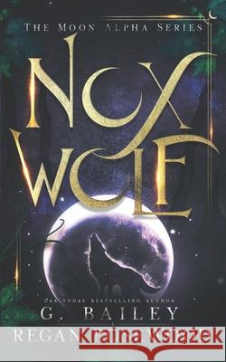 Nox Wolf: A Rejected Mate Shifter Romance Rosewood, Regan 9798434192668