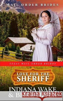 Love for the Sheriff Wake Indiana Wake 9798434416580 Independently published