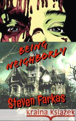 Being Neighborly Farkas, Steven 9798434706681