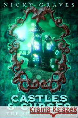 Castles and Curses: YA Paranormal Mystery Nicky Graves 9798435305944 Independently Published