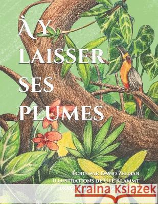 À y laisser ses plumes Klammt, Ute 9798435356762