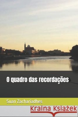 O quadro das recordações Zachariadhes, Suan 9798435450361