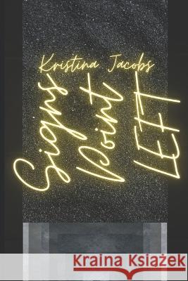 Signs Point Left Kristina Jacobs   9798435944877