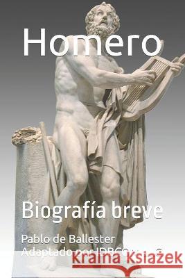 Homero: Biografía breve Cruz Revueltas, José René 9798436114323