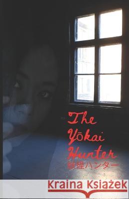 The Yōkai Hunter Tate, J. 9798436309255 Independently Published