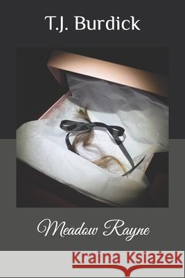Meadow Rayne T J Burdick   9798437954843 Independently Published