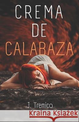 Crema de calabaza J Tremico   9798438920977 Independently Published