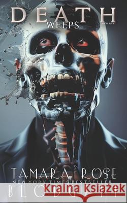 Death Weeps Tamara Rose Blodgett   9798439174713 Independently Published