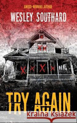 Try Again Wesley Southard 9798440975118 Independently Published