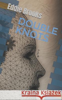 Double Knots Eddie Brooks   9798441031790