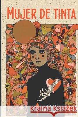 Mujer de tinta Amelia Apolinario, Eduardo René Casanova Ealo 9798441049849 Independently Published