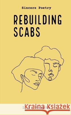 Rebuilding Scabs L Q Murphy   9798442189537 Independently Published
