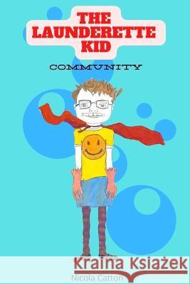 The Launderette Kid Nicola Catton 9798443116136