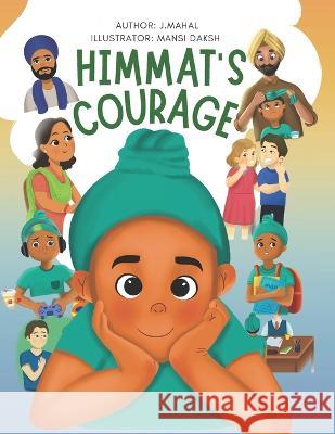 Himmat's Courage Mansi Daksh J Mahal  9798443958712 Independently Published