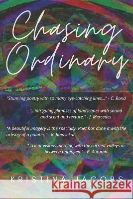 Chasing Ordinary Kristina Jacobs 9798444605448