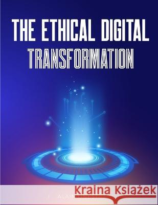 The Ethical Digital Transformation Alain Onesti   9798445465690 Independently Published