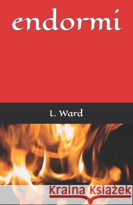 endormi L Ward 9798445734055 Independently Published