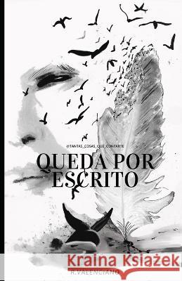Queda por escrito R Valenciano Valenciano Ortega 9798445757177
