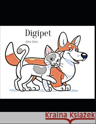 Digipet one Alex Gao 9798445809241