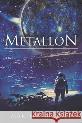 Metallon Martin Van Pelt   9798448650109 Independently Published