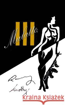 Mulatto 3 Timothy Durham, Randolph Roller 9798448776298 Independently Published