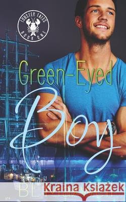 Green Eyed Boy Bl Maxwell   9798449209764 Independently Published