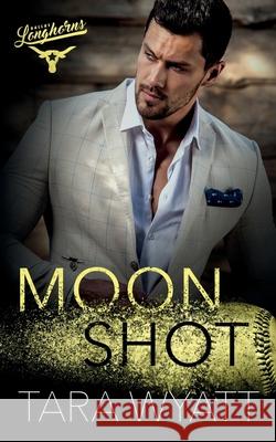 Moon Shot Tara Wyatt 9798450019949