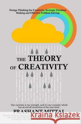 The Theory of Creativity James Paley, George Anderson, Sumeet Chander 9798450365336 Independently Published