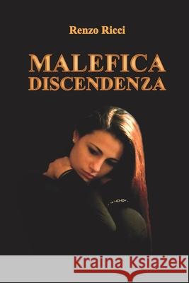 Malefica discendenza Renzo Ricci 9798450616797