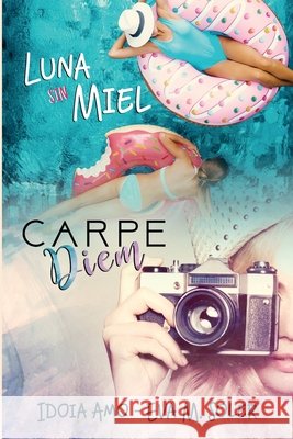 Luna sin miel & Carpe Diem: Bilogía Soler, Eva M. 9798450642819