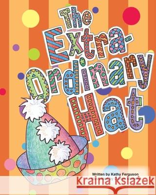 The Extra-Ordinary Hat Ferguson Kathy Ferguson 9798450739588