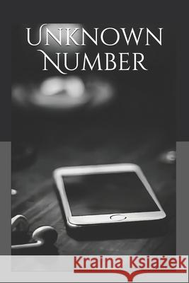 Unknown Number Anna Grace 9798450969565