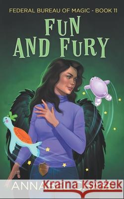 Fun and Fury Annabel Chase 9798451229552 Independently Published