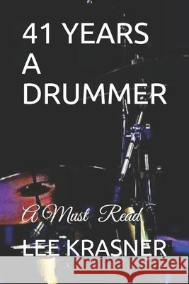 41 Years a Drummer Krasner, Lee 9798451245675