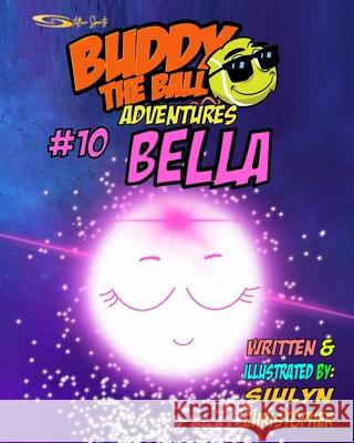Buddy the Ball Adventures: Bella Christopher, Siulyn 9798451408216 Independently published