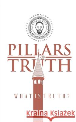 Pillars of Truth: What is Truth Ogidi Paul, Moses 9798451410158 Independently Published
