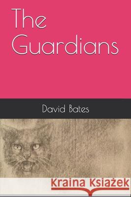The Guardians Bates David Bates 9798452409861