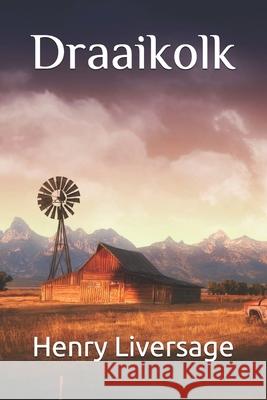 Draaikolk Liversage Henry Liversage 9798452682196 Independently published