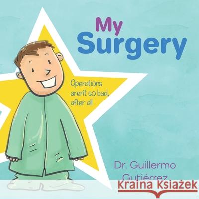 My surgery Guillermo Gutierrez 9798452974833