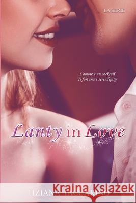 Lanty in love Tiziana Iaccarino 9798453120208