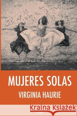 Mujeres solas Haurie Virginia Haurie 9798453474196