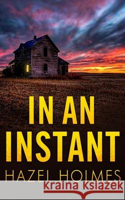 In an Instant Holmes Hazel Holmes 9798453973217