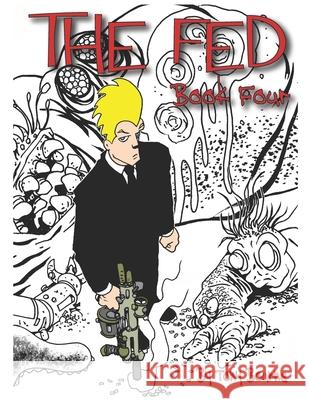 The Fed 4: Just another day!: Book four Tony Bourne 9798454007331 Independently Published