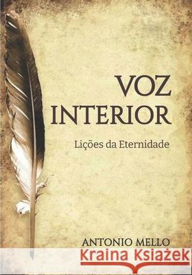 Voz Interior: Lições da Eternidade Mello, Antonio 9798454673338 Independently published