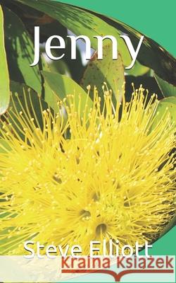 Jenny Elliott Steve Elliott 9798454829698 Independently published
