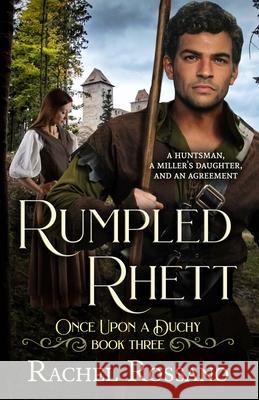Rumpled Rhett Rachel Rossano 9798454838454 Independently Published
