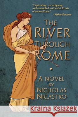The River Through Rome Nicholas Nicastro 9798454859695 Independently Published